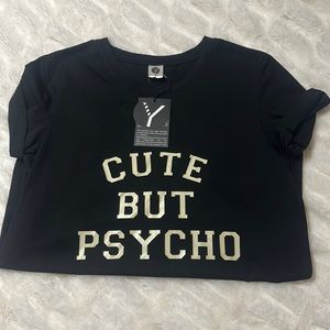 Black short sleeve Cute But Psycho T-shirt NWT